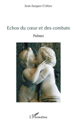 Echos du coeur et des combats - Poèmes