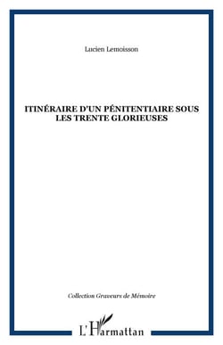Itinéraire d'un pénitentiaire sous les trente glorieuses