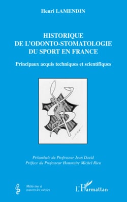 L'historique de l'odonto-stomatologie du sport en France - Principaux acquis techniques et scientifiques