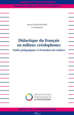 Didactique du français en milieux créolophones - Outils pédagogiques et formation des maîtres