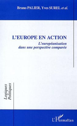 L'Europe en action - L'Européanisation dans une perspective comparée