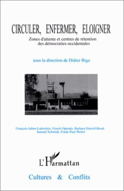 Circuler, refouler, enfermer, éloigner - Zones d'attente et centre de rétentions aux frontières des démocraties occidentales