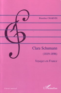 Clara Schumann - 1819-1896 - Voyages en France