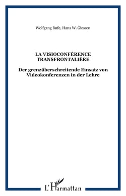 La visioconférence transfrontalière - Der grenzüberschreitende Einsatz von Videokonferenzen in der Lehre