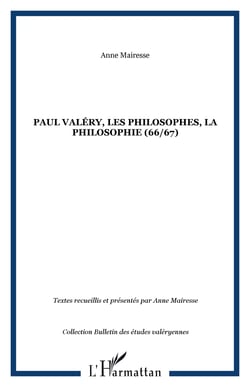 Paul Valéry, les philosophes, la philosophie (66/67)