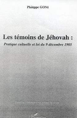 Les témoins de Jéhovah - Pratique cultuelle et loi du 9 décembre 1905