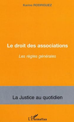 Le droit des associations - Les règles générales