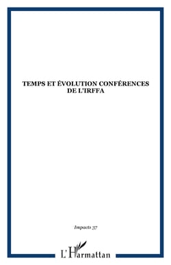 Temps et évolution conférences de l'IRFFA