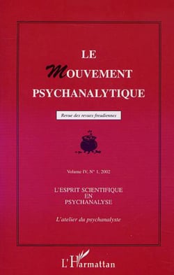 L'esprit scientifique en psychanalyse - L'atelier du psychanalyste - Vol. IV, 1