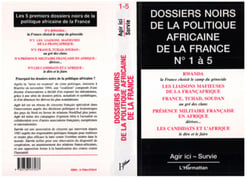 Dossiers Noirs de la politique africaine de la France - Numéros 1 à 5