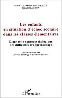 Les enfants en situation d'échec scolaire dans les classes élémentaires - Diagnostic neuropsychologique des difficultés d'apprentissage
