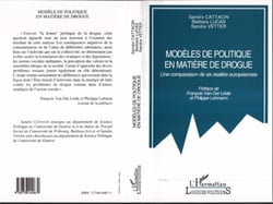 Modèles de politique en matière de drogue - Une comparaison de six réalités européennes