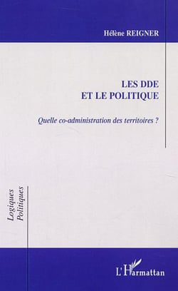 LA DDE ET LE POLITIQUE - Quelle co-administration des territoires ?