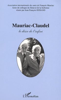 MAURIAC-CLAUDEL - Le désir de l'infini