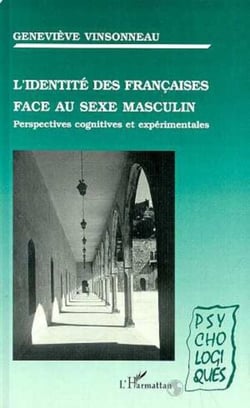 L'identité des Françaises face au sexe masculin - Perspectives cognitives et expérimentales