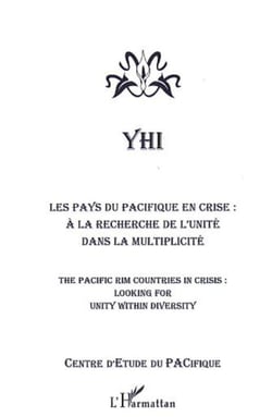 LES PAYS DU PACIFIQUE EN CRISE - A la recherche de l'unité dans la multiplicité - THE PACIFIC COUNTRIES IN CRISIS - Looking for unity within diversity