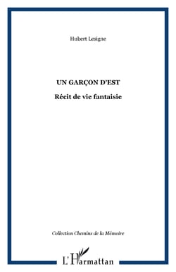 Un garçon d'Est - Récit de vie fantaisie