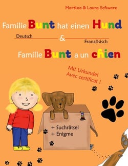 Famille Bunt a un chien / Familie Bunt hat einen Hund - Kinderbuch Französisch-Deutsch (zweisprachig/bilingual)