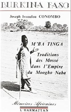 M'Ba Tinga - Tradition des Mossé dans l'empire du Moogo Naba