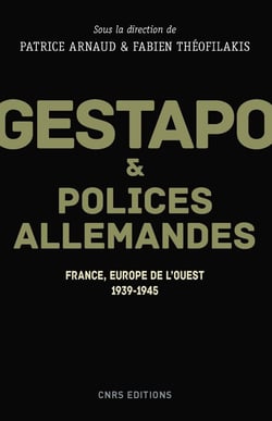 Gestapo et polices allemandes - France, Europe de l'ouest 1939-1945