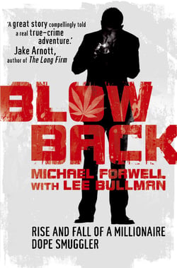 Blowback - The Adventures of a Millionaire Dope Smuggler