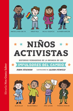 Niños activistas - Historias verdaderas de la infancia de los impulsores del cambio