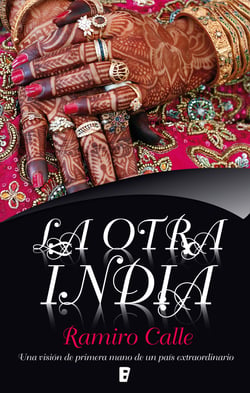 La otra India - Una visión de primera mano de un país extraordinario
