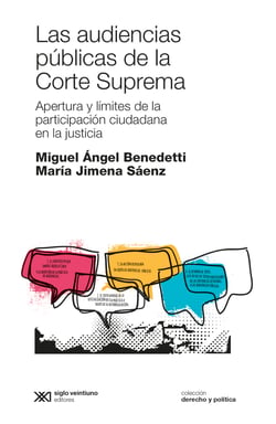 Las audiencias públicas de la Corte Suprema - Apertura y límites de la participación ciudadana en la justicia
