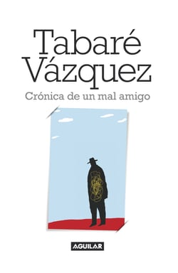 Crónica de un mal amigo
