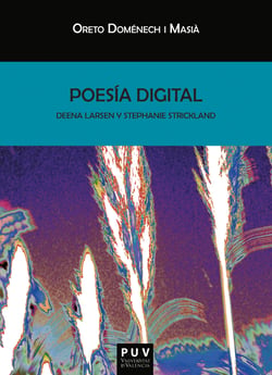 Poesía digital - Deena Larsen y Stephanie Strickland