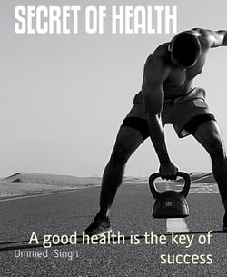SECRET OF HEALTH - A good health is the key of success
