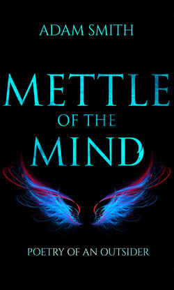 Mettle of the Mind - Poetry of an Outsider