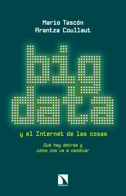 Big Data y el Internet de las cosas - Qué hay detrás y cómo nos va a cambiar