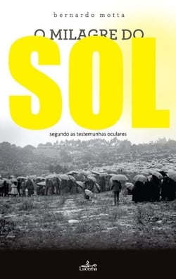 O Milagre do Sol - segundo as testemunhas oculares