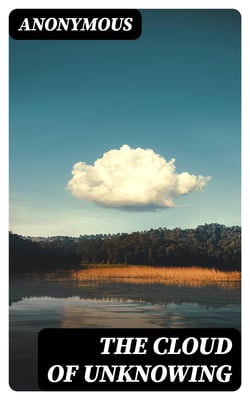 The Cloud of Unknowing - Must Read Classics