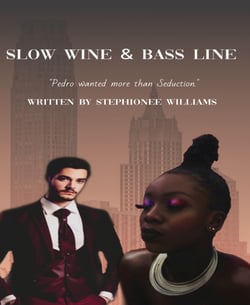 Slow Wine &amp; Bass Line (Erotic Interracial Drama) - " Her Body felt so sweet and inviting almost like an endless cavity."