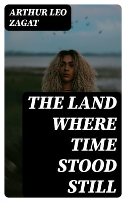 The Land where Time Stood Still