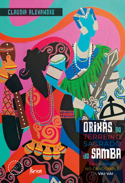 Orixás no terreiro sagrado do samba - Exu e Ogum no Candomblé da Vai-Vai