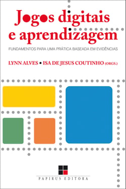 Jogos digitais e aprendizagem - Fundamentos para uma prática baseada em evidências
