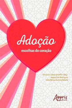 Adoção: Escolhas do Coração