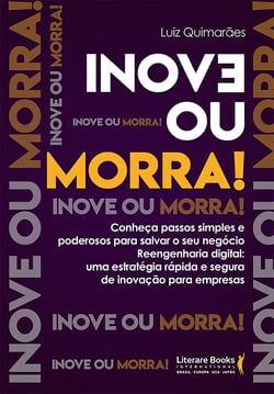 Inove ou morra - Conheça passos simples e poderosos para salvar o seu negócio
