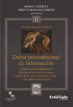 Deber precontractual de información - Límites desde la perspectiva del sistema de derecho romano a partir de la "ignorantia facti et iuris" y la compraventa romana