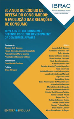 30 anos do Código de Defesa do Consumidor / 30 years of the Consumer Defense Code - A evolução das relações de consumo / The development of consumer affairs