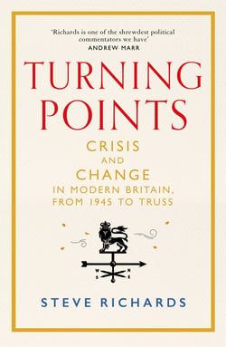 Turning Points - Crisis and Change in Modern Britain