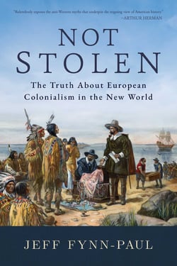 Not Stolen - The Truth About European Colonialism in the New World