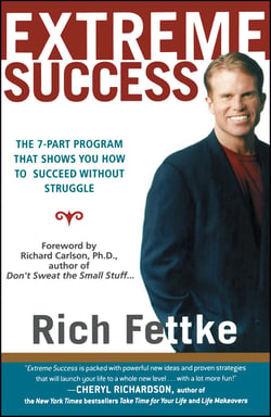 Extreme Success - The 7-Part Program That Shows You How to Succeed Without Struggle