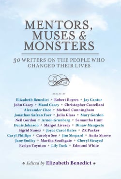 Mentors, Muses &amp; Monsters - 30 Writers on the People Who Changed Their Lives