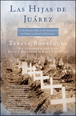Las Hijas de Juarez (Daughters of Juarez) - Un auténtico relato de asesinatos en serie al sur de la frontera