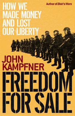 Freedom For Sale - How We Made Money and Lost Our Liberty