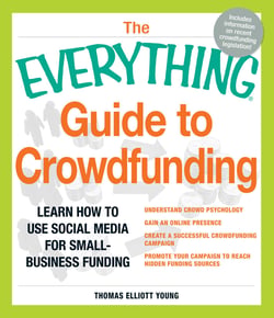The Everything Guide to Crowdfunding - Learn how to use social media for small-business funding